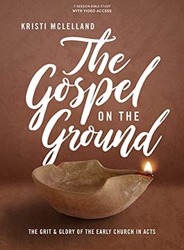 portada The Gospel on the Ground: The Grit and Glory of the Early Church in Acts - Bible Study Book With Video Access (en Inglés)