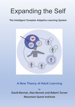 portada Expanding the Self: The Intelligent Complex Adaptive Learning System (ICALS): A New Theory of Adult Learning