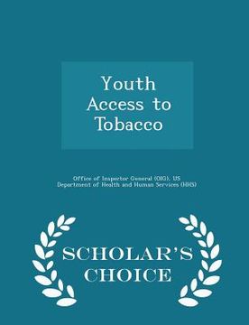 portada Youth Access to Tobacco - Scholar's Choice Edition (en Inglés)