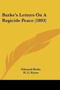 portada burke's letters on a regicide peace (1893) (en Inglés)