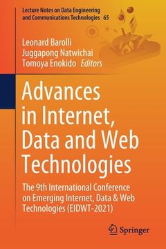 portada Advances in Internet, Data and Web Technologies: The 9th International Conference on Emerging Internet, Data & Web Technologies (Eidwt-2021)