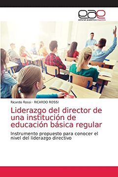 portada Liderazgo del Director de una Institución de Educación Básica Regular: Instrumento Propuesto Para Conocer el Nivel del Liderazgo Directivo (in Spanish)