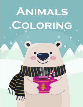 portada Animals Coloring: Coloring Pages for Boys, Girls, Fun Early Learning, Toddler Coloring Book (en Inglés)