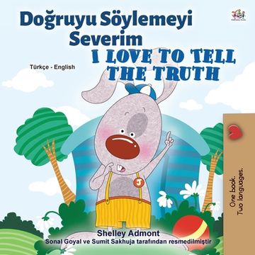 portada I Love to Tell the Truth (Turkish English Bilingual Book for Kids) (en Turco)