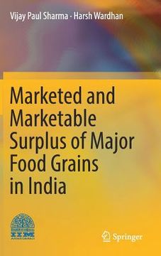 portada Marketed and Marketable Surplus of Major Food Grains in India (en Inglés)