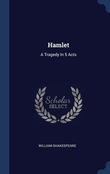 portada Hamlet: A Tragedy In 5 Acts (en Inglés)