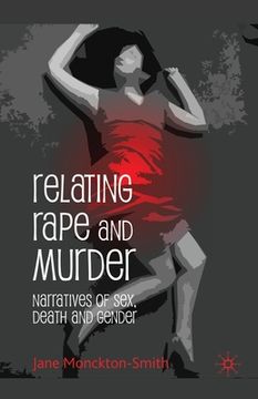 portada Relating Rape and Murder: Narratives of Sex, Death and Gender (en Inglés)