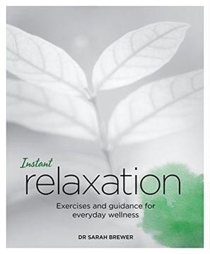 portada Instant Relaxation: Exercises and Guidance for Everyday Wellness (Blueprints for Wellness) (en Inglés)
