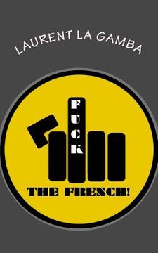 portada Fuck the French! (en Inglés)