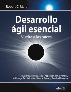 portada Desarrollo Ágil Esencial: Vuelta a las Raíces (in Spanish)