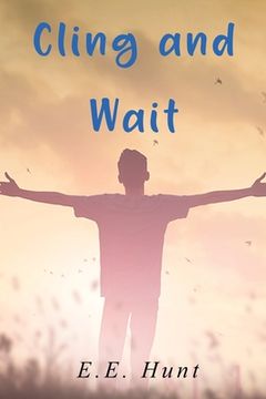 portada Cling and Wait (in English)