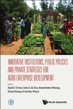 portada Innovative Institutions, Public Policies and Private Strategies for Agro-Enterprise Development (en Inglés)