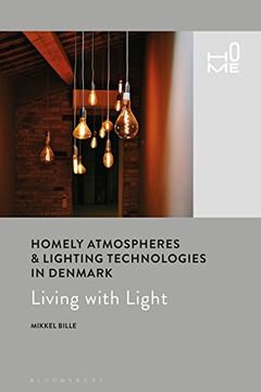 portada Homely Atmospheres and Lighting Technologies in Denmark: Living With Light (in English)