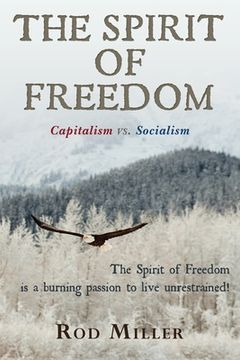 portada The Spirit of Freedom: Capitalism vs. Socialism