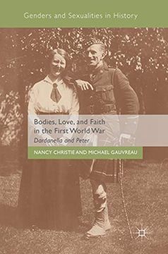 portada Bodies, Love, and Faith in the First World War: Dardanella and Peter (Genders and Sexualities in History) (en Inglés)