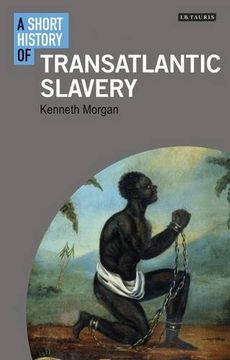 portada Short History Of Transatlantic Slavery (Ib Tauris Short Histories)