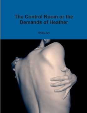 portada The Control Room or the Demands of Heather (en Inglés)