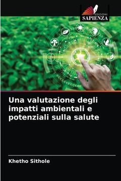 portada Una valutazione degli impatti ambientali e potenziali sulla salute (en Italiano)