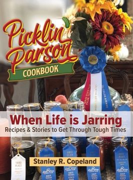 portada Picklin' Parson Cookbook, When Life is Jarring