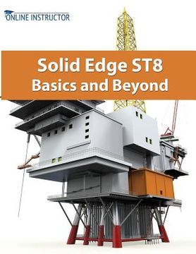 portada Solid Edge ST8 Basics and Beyond (en Inglés)