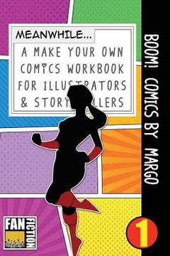 portada Boom! Comics by Margo: A What Happens Next Comic Book for Budding Illustrators and Story Tellers (en Inglés)