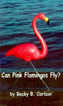 portada can pink flamingos fly? (en Inglés)