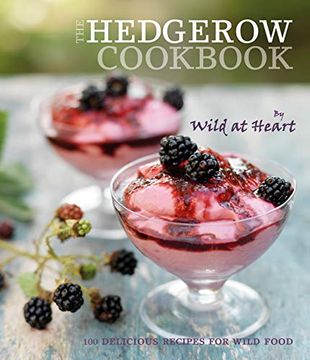 portada The Hedgerow Cookbook: 100 Delicious Recipes for Wild Food (in English)