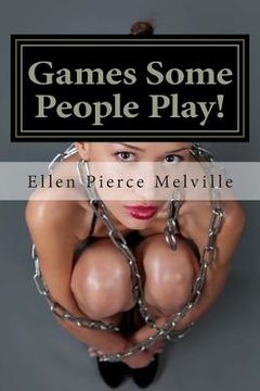 portada Games Some People Play!: Like When You're Tied-Up Bare-Ass