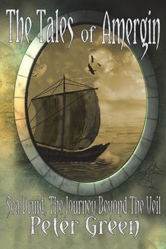 portada The Tales of Amergin, Sea Druid - The Journey Beyond the Veil (en Inglés)