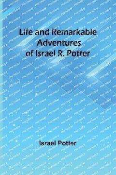 portada Life and Remarkable Adventures of Israel r. Potter (en Inglés)