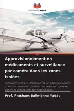 portada Approvisionnement en médicaments et surveillance par caméra dans les zones isolées (en Francés)