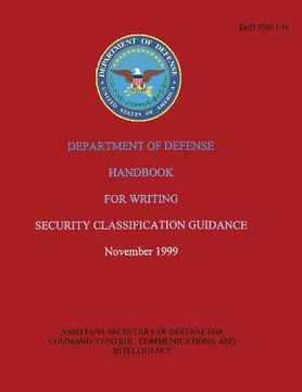 portada Department of Defense Handbook for Writing Security Classification Guidance (DoD 5200.1-H) (en Inglés)