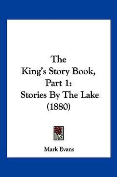 portada the king's story book, part 1: stories by the lake (1880)