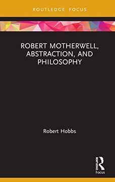 portada Robert Motherwell, Abstraction, and Philosophy (Routledge Focus on art History and Visual Studies) (en Inglés)