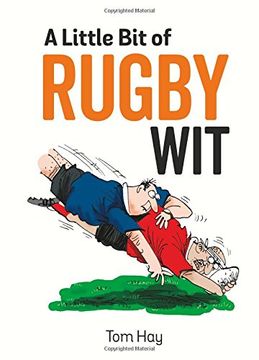 portada A Little Bit of Rugby Wit: Quips and Quotes for the Rugby Obsessed