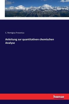 portada Anleitung zur quantitativen chemischen Analyse (in German)