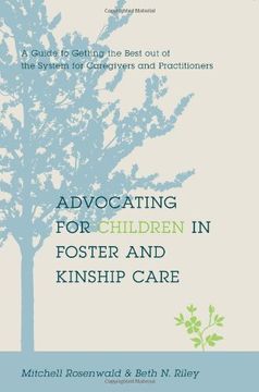 portada Advocating for Children in Foster and Kinship Care: A Guide to Getting the Best out of the System for Caregivers and Practitioners 