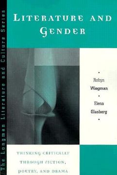 portada literature and gender: thinking critically through fiction, poetry, and drama (en Inglés)