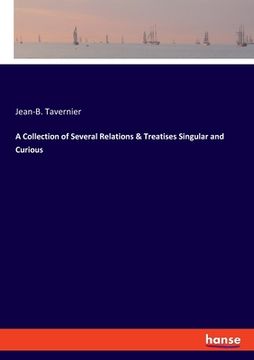 portada A Collection of Several Relations & Treatises Singular and Curious (en Inglés)