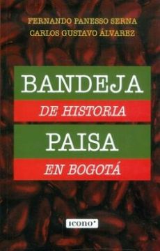 portada Bandeja de Historia Paisa en Bogotá (in Spanish)