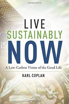 portada Live Sustainably Now: A Low-Carbon Vision of the Good Life (en Inglés)