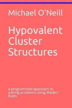 portada Hypovalent Cluster Structures: A Programmed Approach to Solving Problems Using Wade's Rules (en Inglés)