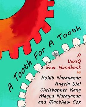 portada A Tooth For A Tooth: A VexIQ Gear Handbook (en Inglés)