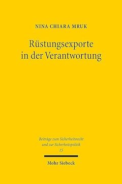 portada Rustungsexporte in Der Verantwortung: Gerichtliche Und Parlamentarische Kontrolle (in German)
