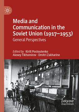 portada Media and Communication in the Soviet Union (1917-1953): General Perspectives (en Inglés)