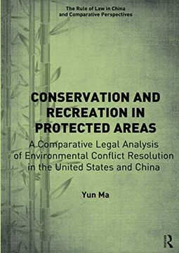 portada Conservation and Recreation in Protected Areas: A Comparative Legal Analysis of Environmental Conflict Resolution in the United States and China (en Inglés)