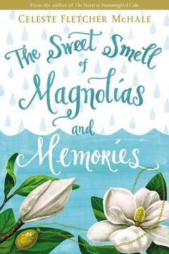 portada The Sweet Smell of Magnolias and Memories (en Inglés)