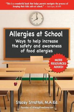 portada Allergies At School: Ways to increase the safety and awareness of life-threatening food allergies at school (in English)