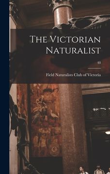 portada The Victorian Naturalist; 40 (en Inglés)