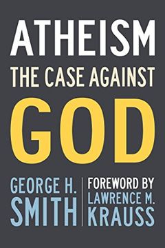 portada Atheism: The Case Against god (The Skeptic's Bookshelf) (in English)